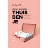 Thuis ben je: berichten van een hotelmens (Dutch Edition)