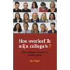 Hoe overleef ik mijn collega's?