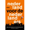 Nederland voor de Nederlanders: mijn antwoord op (extreem)rechts