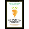 Het wortelprincipe: persoonlijke erkenning als groeimotor (Business bibliotheek)