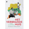 Het verbrande huis: een Surinaamse familiegeschiedenis