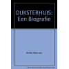 Dijksterhuis: Een biografie (Dutch Edition)
