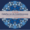 Calefax en de caleidoscoop: het avontuur van 's werelds eerste rietkwintet