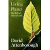 Living Planet: A new, fully updated edition of David Attenborough’s seminal portrait of life on Earth