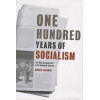 One Hundred Years of Socialism: The West European Left in the Twentieth Century