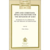 Jews & Christians: Rivals or Partners for the Kingdom of God? in Search of an Alternative for the Theology of Substitution (Louvain Theological & Pastoral Monographs, 21)