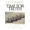 Time for Truth: Living Free in a World of Lies, Hype & Spin (Hourglass Books)
