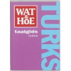 Turks (Wat & Hoe taalgids)