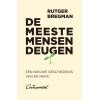 De meeste mensen deugen: een nieuwe geschiedenis van de mens (Dutch Edition)