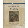 Mystieke wegen: mystieke denkwijzen van het westen; geheime wetenschappen