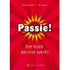 Passie!: het boek dat niet werkt