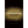 Authenticity: What Consumers Really Want