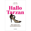 Hallo Tarzan: hoe word je een mannenfluisteraar?