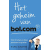 Het geheim van Bol.com: over dromen en doen, pionieren en groeien (Dutch Edition)