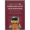 De bedrijfscultuur als ziel van de onderneming: Zin en onzin over cultuurverandering