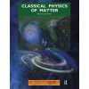 Classical Physics of Matter (Malvern Physics Series)