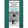Neither Wolf Nor Dog: American Indians, Environment, and Agrarian Change