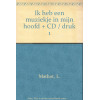 Ik heb een muziekje in mijn hoofd