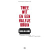 Twee wit en een halfje bruin