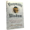 Dogmatic Wisdom