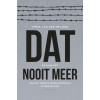 Dat nooit meer (Dutch Edition)