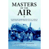 Masters of the air: de Amerikaanse bommenwerperpiloten die tijdens de Tweede Wereldoorlog tegen nazi-Duitsland vochten (Dutch Edition)