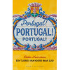 Portugal! Portugal! Portugal!: een tijdreis van noord naar zuid (Dutch Edition)
