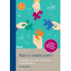 Wat is onderzoek?: praktijkboek voor methoden en technieken