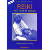 Reiki, heel jezelf en anderen: handboek voor de praktijk