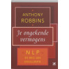 Je ongekende vermogens: NLP de weg van excellentie