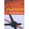 Voorkom een bedrijfscrisis (Controlling & auditing in de praktijk) (Dutch Edition)