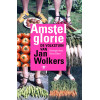 Amstelglorie: De volkstuin van Jan Wolkers (Dutch Edition)