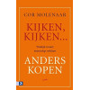 Kijken, kijken ... anders kopen: praktijk ervaart, wetenschap verklaart (Dutch Edition)