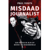 Misdaadjournalist: Een kritische blik op boven- en onderwereld