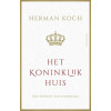 Het Koninklijk Huis: een modern koningsdrama