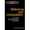 Reference and Computation: An Essay in Applied Philosophy of Language (Studies in Natural Language Processing)