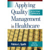 Applying Quality Management in Healthcare: A Systems Approach, Fifth Edition