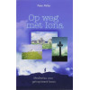 Op weg met iona: meditaties voor geinpireerd leven