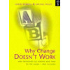 Why Change Doesn't Work