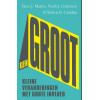 KleinGROOT: KLEINE veranderingen met GROTE invloed (Dutch Edition)