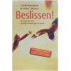 Beslissen !: de kunst om snel moeilijke beslissingen te nemen