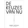 De keuzes van nu