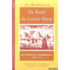 De Kaap de Goede Hoop: Een Nederlandse vestigingskolonie, 1680-1730 (Dutch Edition)