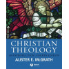 Christian Theology: An Introduction (4th Edition)
