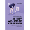 Je hebt wél iets te verbergen: over het levensbelang van privacy