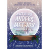 Alles klinkt anders met jou