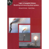 Logic in Computer Science: Modelling and Reasoning about Systems