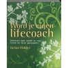 Word je eigen lifecoach: werken aan jezelf is nog nooit zo leuk geweest!