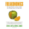 Freakonomics: een tegendraadse econoom ontdekt de verborgen kant van bijna alles