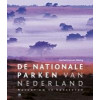 De Nationale Parken van Nederland: natuur om te koesteren